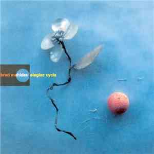 Brad Mehldau - Elegiac Cycle flac download