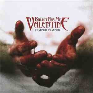 Bullet For My Valentine - Temper Temper flac download