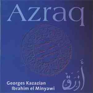 Georges Kazazian, Ibrahim El Minyawi - أزرق Azraq flac download