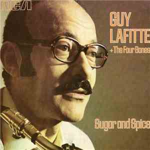 Guy Lafitte + The Four Bones - Sugar And Spice flac download