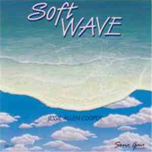 Jessie Allen Cooper - Soft Wave flac download