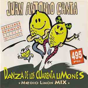 Juan Antonio Canta - Danza De Los Cuarenta Limones (Medio Limon Mix) flac download
