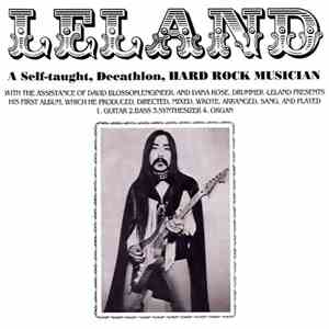Leland  - A Self-taught, Decathlon, Hard Rock Musician! flac download