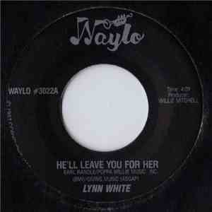 Lynn White - He'll Leave You For Her / Hooked On Your Love flac download
