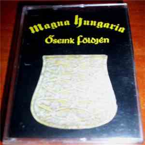 Magna Hungaria - Őseink Földjén flac download