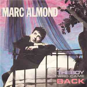 Marc Almond - The Boy Who Came Back flac download