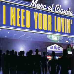 Marc Et Claude - I Need Your Lovin' flac download