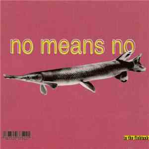 No Means No - In The Fishtank 1 flac download