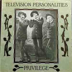 Television Personalities - Privilege flac download