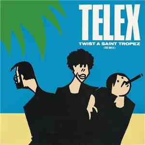 Telex - Twist A Saint Tropez (Remix) flac download