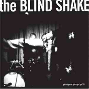 The Blind Shake - Garbage On Glue / Go Go 78 flac download