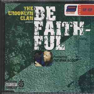 The Crooklyn Clan Featuring Fat Man Scoop - Be Faithful FLAC download