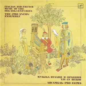 The "Pro Anima" Ensemble - Italian And French Music Of The 14th-15th Centuries flac download