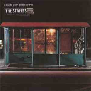 The Streets - A Grand Don't Come For Free flac download