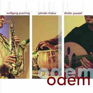 Wolfgang Puschnig, Jatinder Thakur, Dhafer Youssef - Odem flac download