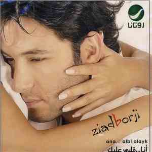 Ziad Borji - أنا ...قلبي عليك = Ana...albi Aleyk flac download