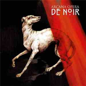 Arcana Opera - De Noir flac download