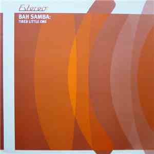Bah Samba - Tired Little One flac download
