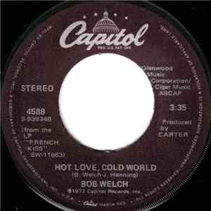 Bob Welch - Hot Love, Cold World / Danchiva flac download