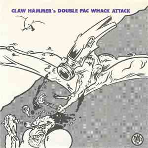 Claw Hammer - Claw Hammer's Double Pac Whack Attack flac download