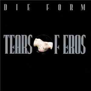 Die Form - Tears Of Eros flac download