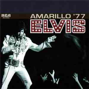 Elvis - Amarillo '77 flac download