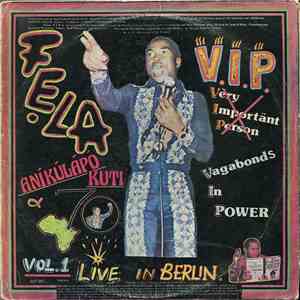 Fẹla Aníkúlápó Kuti & Africa '70 - V.I.P. (Vagabonds In Power) Vol. 1 Live In Berlin flac download