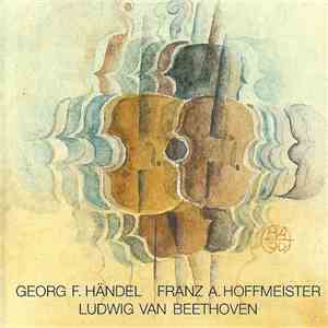 Georg Friedrich Händel, Franz Anton Hoffmeister, Ludwig van Beethoven, Stadtorchester Winterthur - Georg F. Händel, Franz A. Hoffmeister, Ludwig van Beethoven flac download