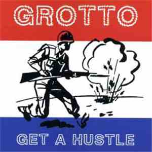 Grotto - Get A Hustle flac download