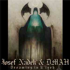 Josef Nadek & DMAH - Dreaming In R'lyeh flac download