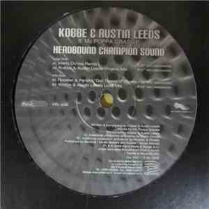 Kobbe & Austin Leeds Feat. MC Poppa Grassie - Headbound Champion Sound flac download