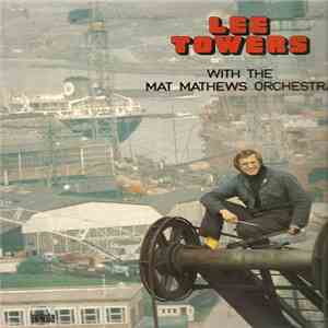 Lee Towers - Lee Towers With The Mat Mathews Orchestra flac download