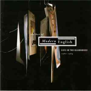 Modern English - The Best Of Modern English: Life In The Gladhouse 1980-1984 flac download