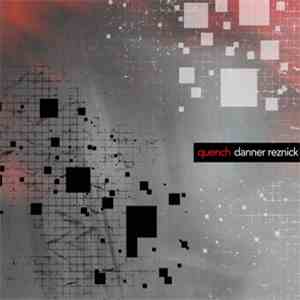 Quench  - Danner Reznick flac download