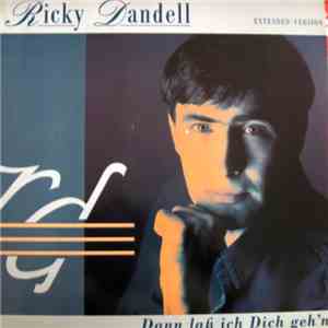 Ricky Dandell - Dann Laß Ich Dich Geh'n flac download