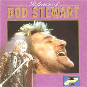 Rod Stewart - Reflections Of Rod Stewart flac download
