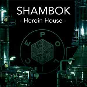 Shambok - Heroin House flac download