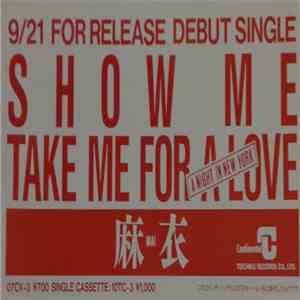 麻衣 - Show Me / Take Me For A Love flac download