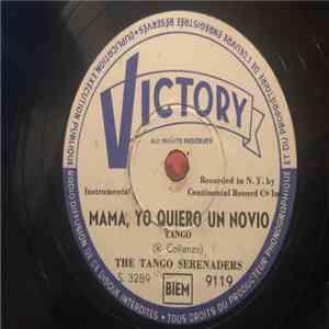 Tango Serenaders - Mama ,Yo Quiero Un Novio/A Media Luz (Tell Me Marianne) flac download