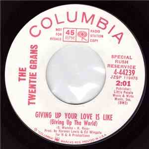 The Twentie Grans - Giving Up Your Love Is Like (Giving Up The World) / Guilty flac download