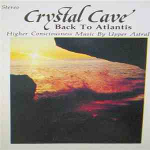 Upper Astral - Crystal Cave (Back To Atlantis) flac download