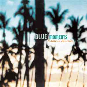 Various - Blue Moments Estate In Biarritz flac download
