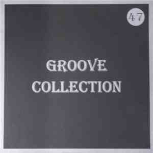 Various - Groove Collection Vol. 47 flac download