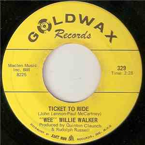 "Wee" Willie Walker - Ticket To Ride / There Goes My Used To Be flac download