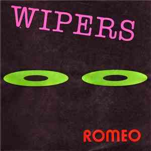 Wipers - Romeo flac download