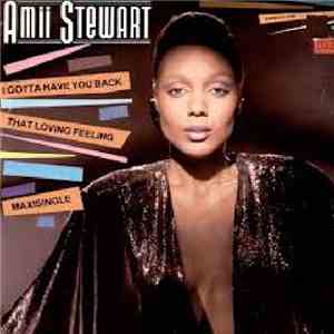 Amii Stewart - I Gotta Have You Back / That Loving Feeling flac download