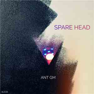 Ant GM - Spare Head flac download