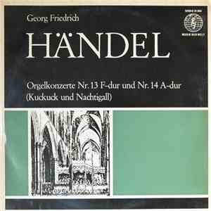 Georg Friedrich Händel - Orgelkonzerte Nr. 13 F-dur Und Nr. 14 A-dur (Kuckuck Und Nachtigall) flac download