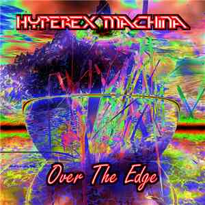 HyperEx Machina - Over The Edge flac download