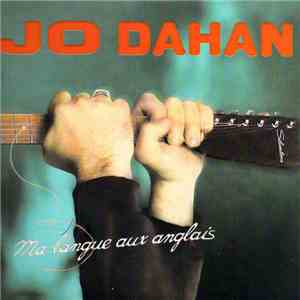 Jo Dahan - Ma Langue Aux Anglais flac download